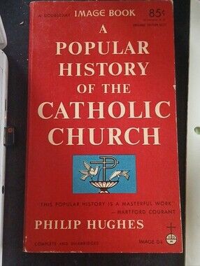 VTG A Popular History of the Catholic Church - Paperback Philip Hughes 1947